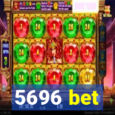 5696 bet